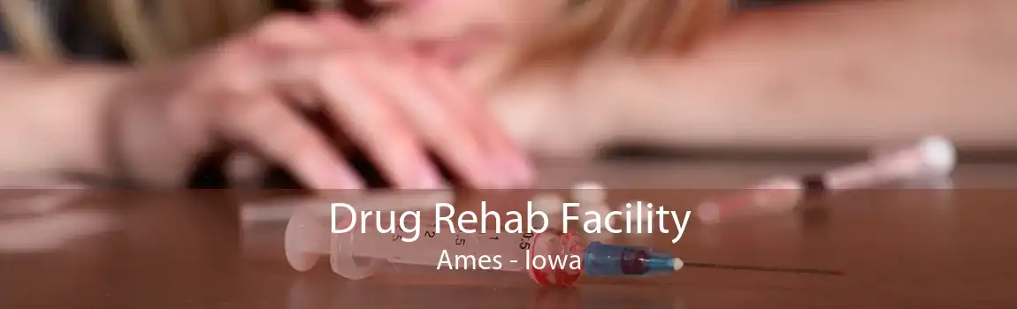 Drug Rehab Facility Ames - Iowa