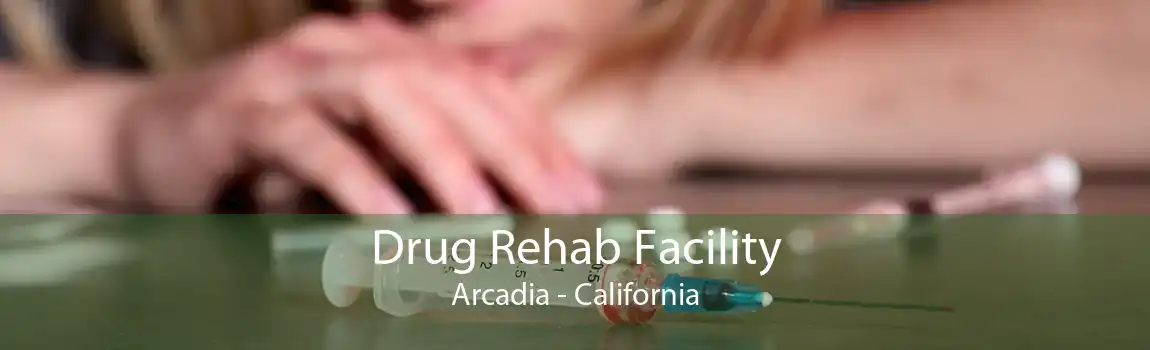 Drug Rehab Facility Arcadia - California
