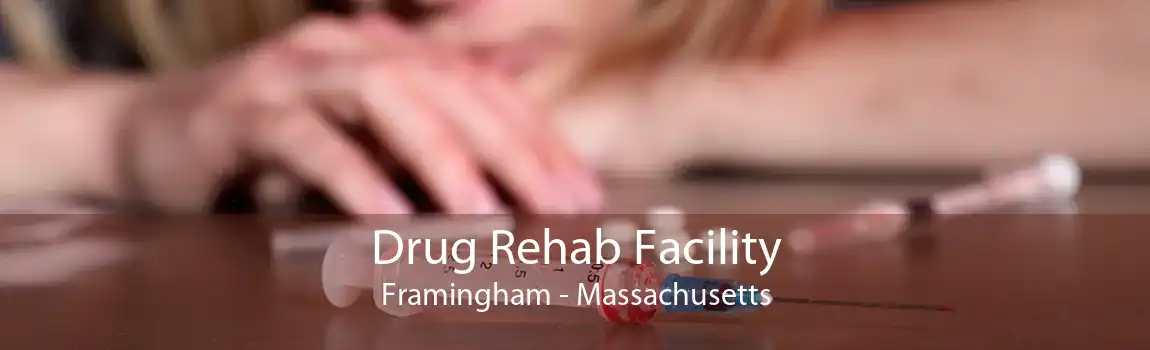 Drug Rehab Facility Framingham - Massachusetts