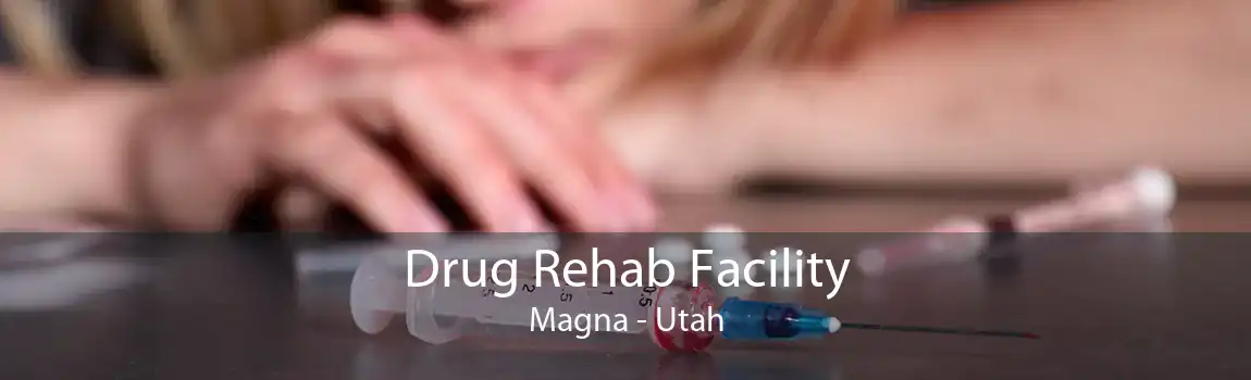 Drug Rehab Facility Magna - Utah