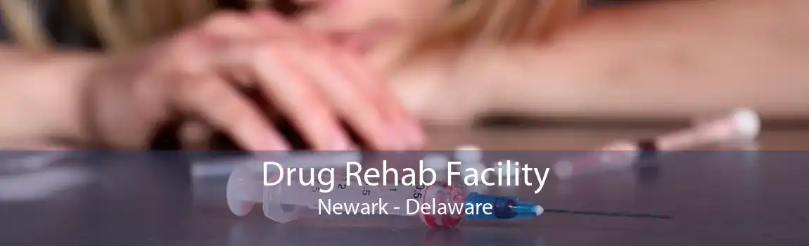 Drug Rehab Facility Newark - Delaware