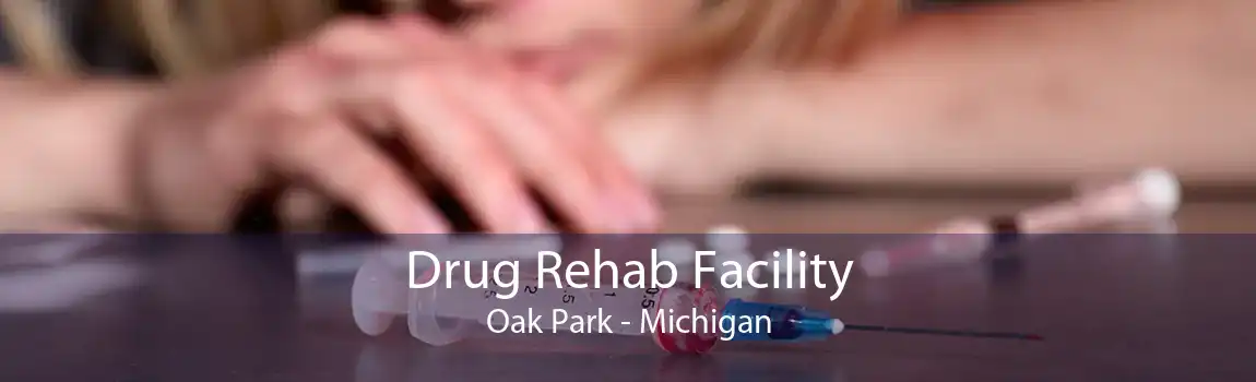 Drug Rehab Facility Oak Park - Michigan