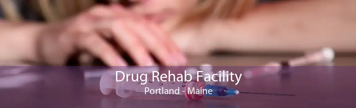 Drug Rehab Facility Portland - Maine