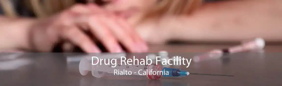 Drug Rehab Facility Rialto - California