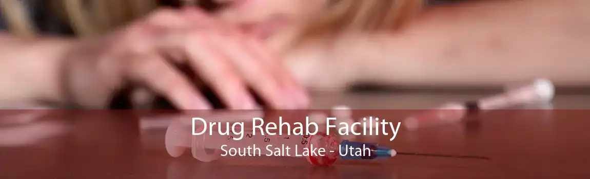 Drug Rehab Facility South Salt Lake - Utah