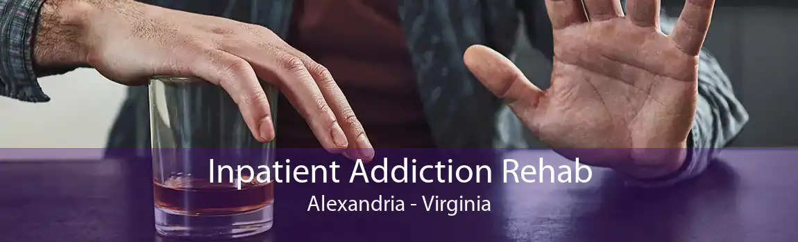 Inpatient Addiction Rehab Alexandria - Virginia