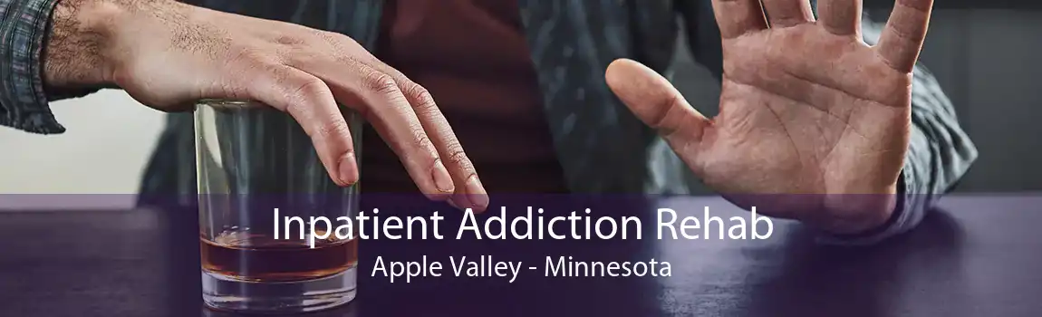 Inpatient Addiction Rehab Apple Valley - Minnesota