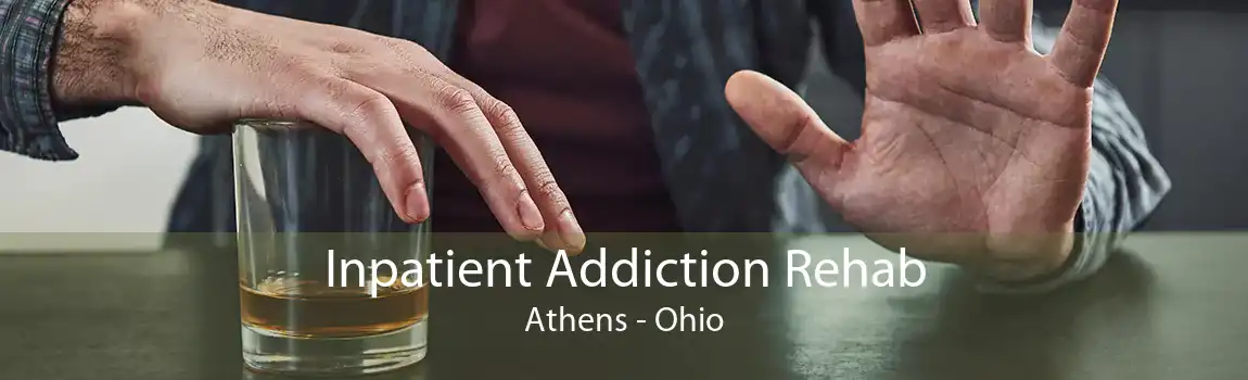 Inpatient Addiction Rehab Athens - Ohio