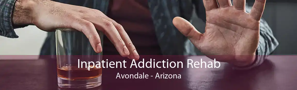 Inpatient Addiction Rehab Avondale - Arizona