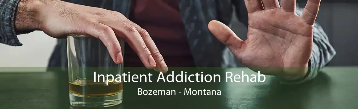Inpatient Addiction Rehab Bozeman - Montana