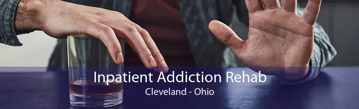 Inpatient Addiction Rehab Cleveland - Ohio