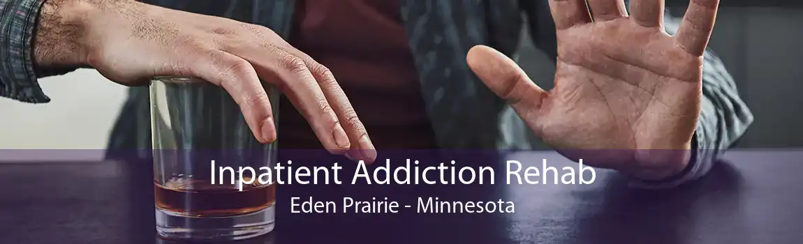 Inpatient Addiction Rehab Eden Prairie - Minnesota
