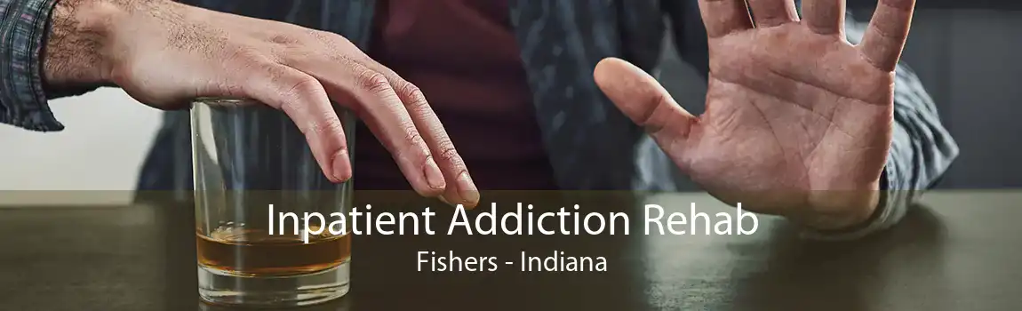 Inpatient Addiction Rehab Fishers - Indiana