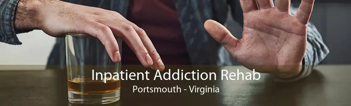 Inpatient Addiction Rehab Portsmouth - Virginia