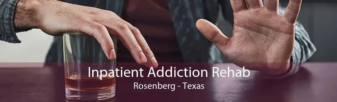 Inpatient Addiction Rehab Rosenberg - Texas