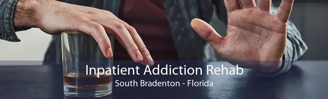 Inpatient Addiction Rehab South Bradenton - Florida