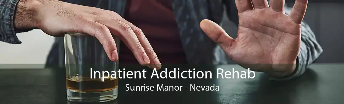 Inpatient Addiction Rehab Sunrise Manor - Nevada