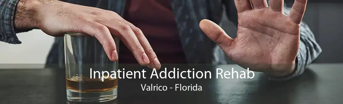 Inpatient Addiction Rehab Valrico - Florida