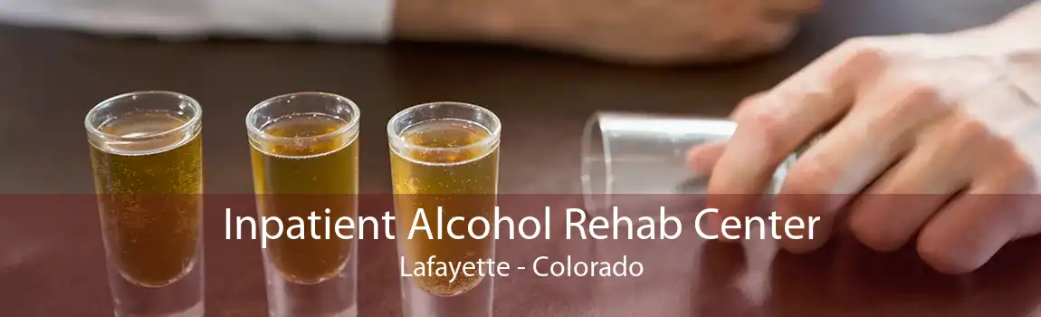 Inpatient Alcohol Rehab Center Lafayette - Colorado