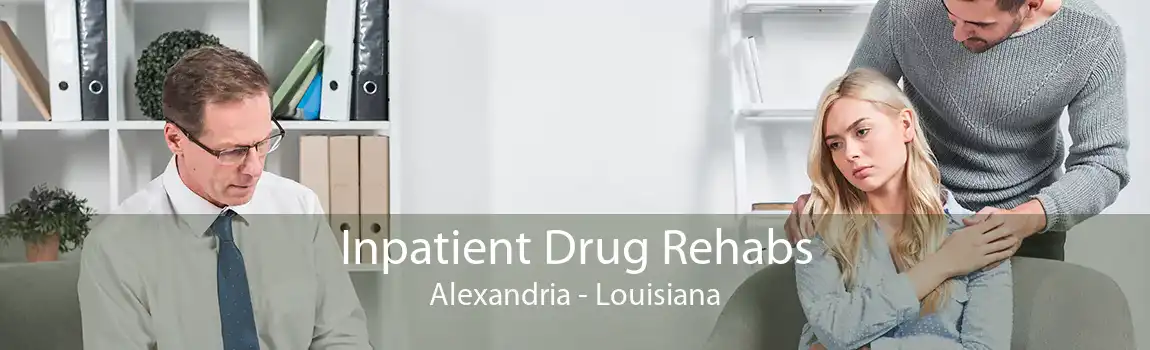Inpatient Drug Rehabs Alexandria - Louisiana
