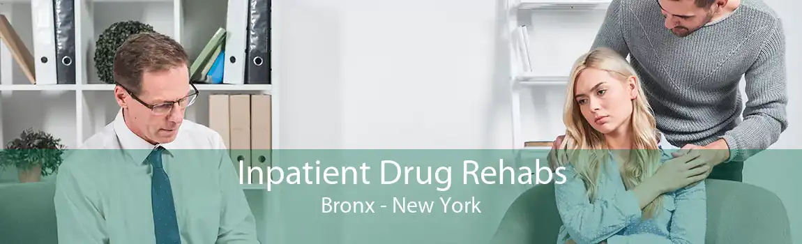 Inpatient Drug Rehabs Bronx - New York