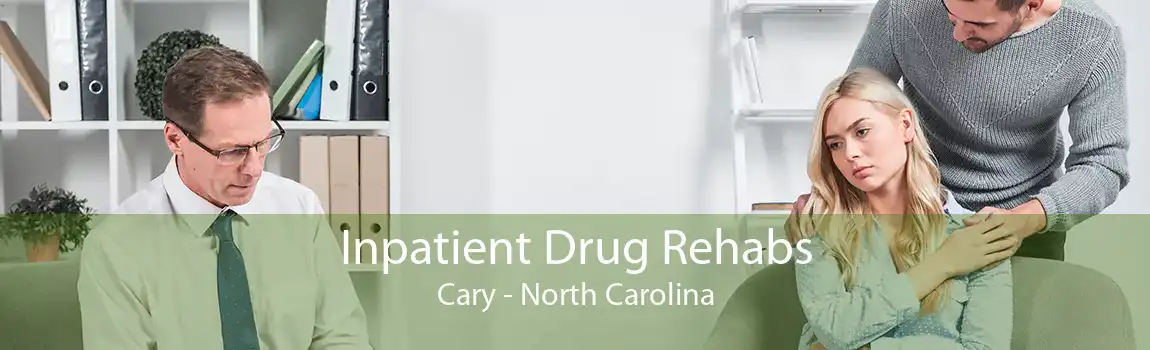 Inpatient Drug Rehabs Cary - North Carolina