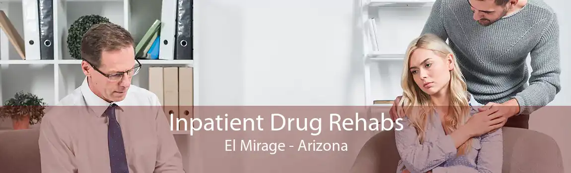 Inpatient Drug Rehabs El Mirage - Arizona