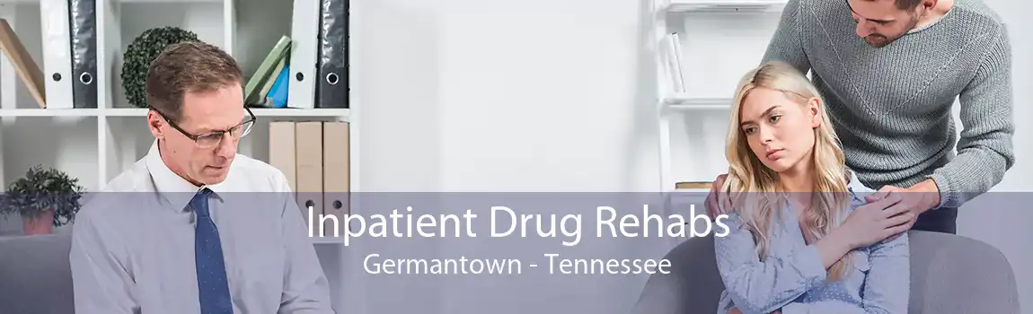 Inpatient Drug Rehabs Germantown - Tennessee