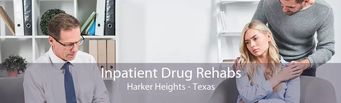 Inpatient Drug Rehabs Harker Heights - Texas