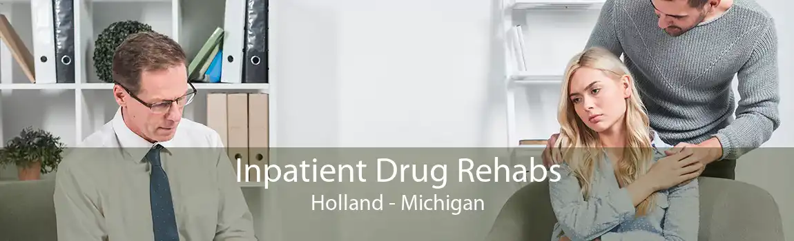 Inpatient Drug Rehabs Holland - Michigan