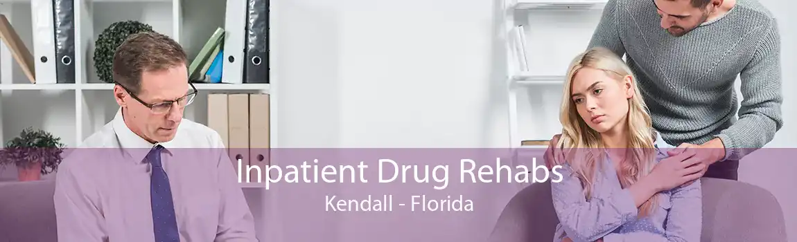 Inpatient Drug Rehabs Kendall - Florida