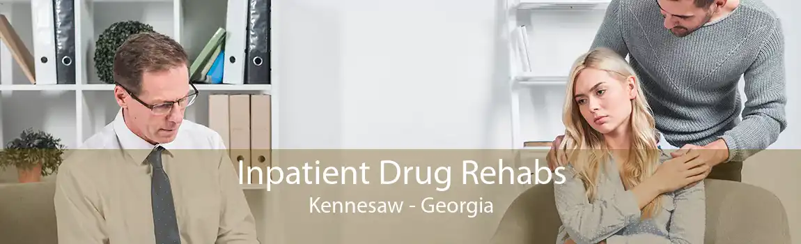 Inpatient Drug Rehabs Kennesaw - Georgia