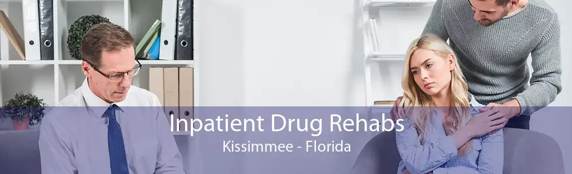 Inpatient Drug Rehabs Kissimmee - Florida