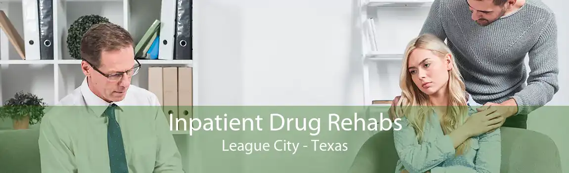 Inpatient Drug Rehabs League City - Texas