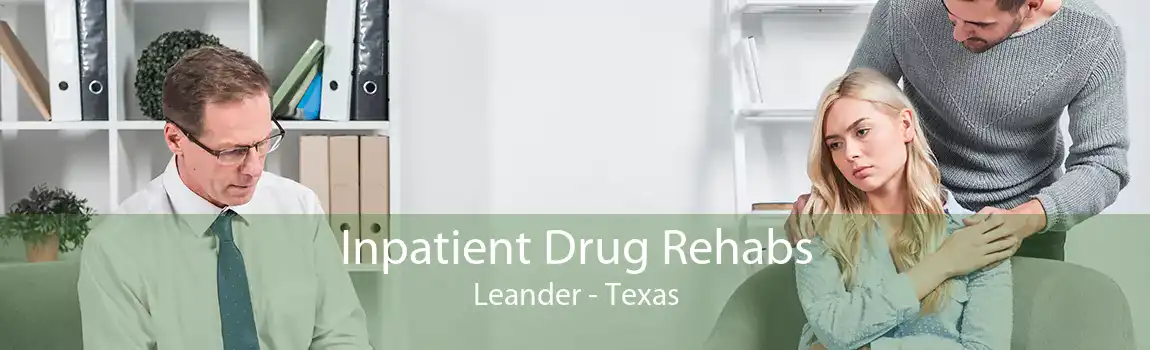 Inpatient Drug Rehabs Leander - Texas