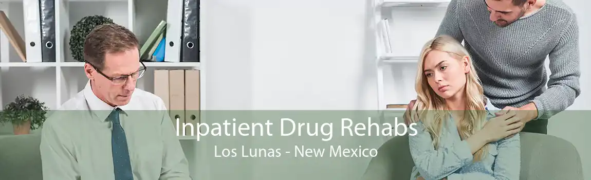 Inpatient Drug Rehabs Los Lunas - New Mexico