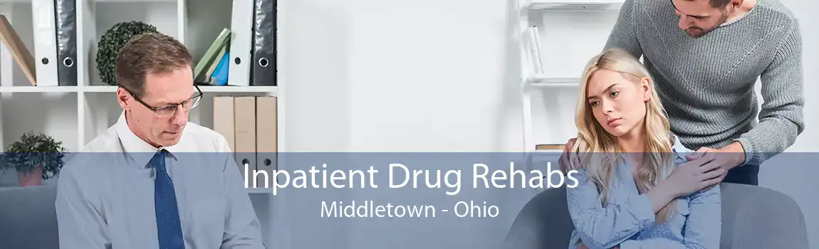 Inpatient Drug Rehabs Middletown - Ohio