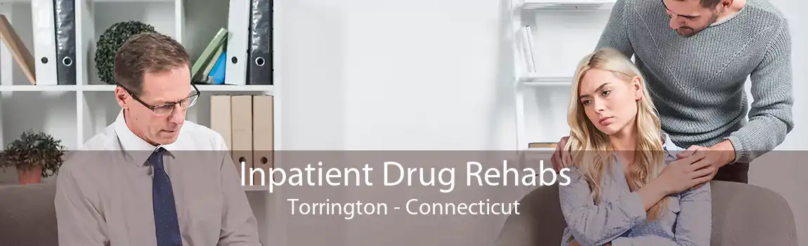 Inpatient Drug Rehabs Torrington - Connecticut