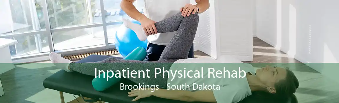 Inpatient Physical Rehab Brookings - South Dakota