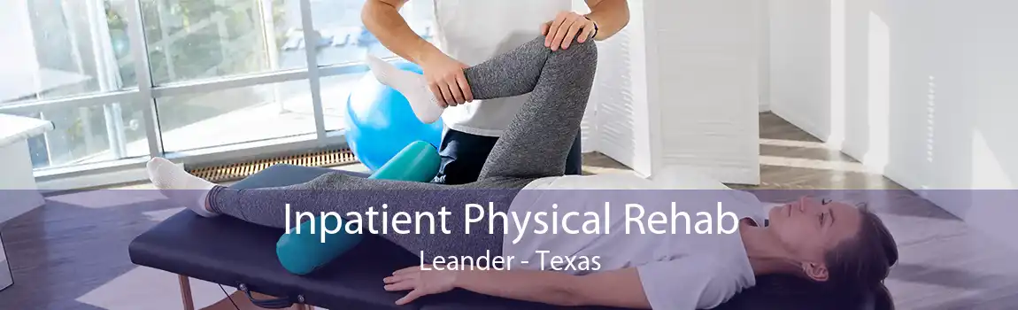 Inpatient Physical Rehab Leander - Texas