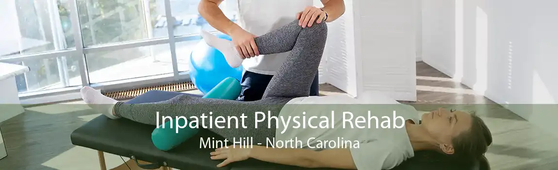 Inpatient Physical Rehab Mint Hill - North Carolina