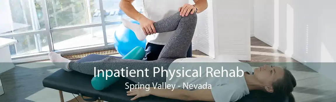 Inpatient Physical Rehab Spring Valley - Nevada