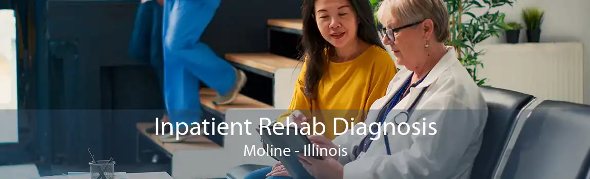 Inpatient Rehab Diagnosis Moline - Illinois