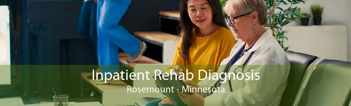 Inpatient Rehab Diagnosis Rosemount - Minnesota