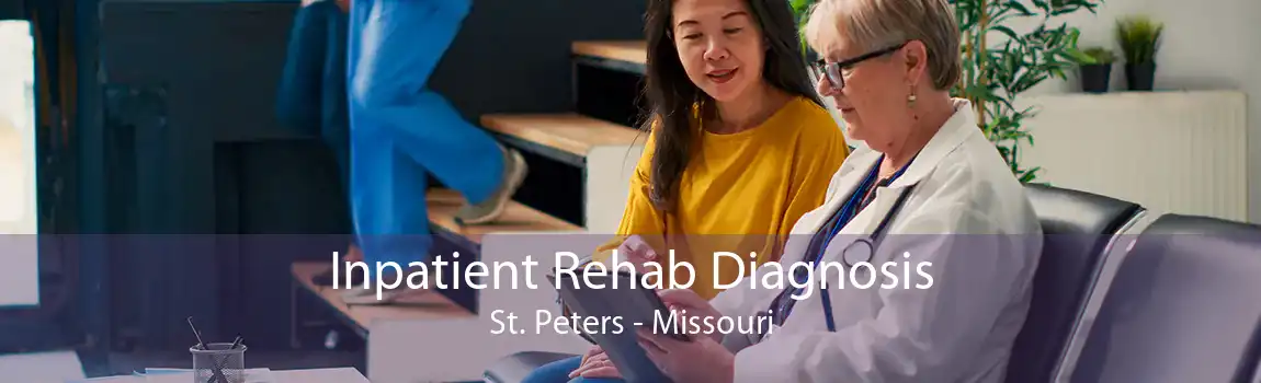 Inpatient Rehab Diagnosis St. Peters - Missouri