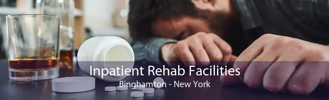 Inpatient Rehab Facilities Binghamton - New York