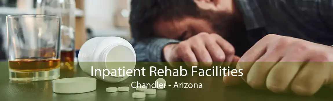 Inpatient Rehab Facilities Chandler - Arizona