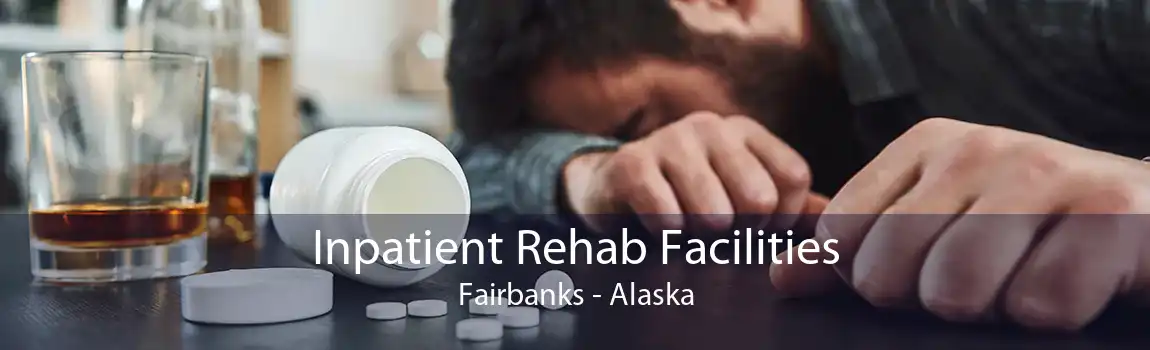 Inpatient Rehab Facilities Fairbanks - Alaska