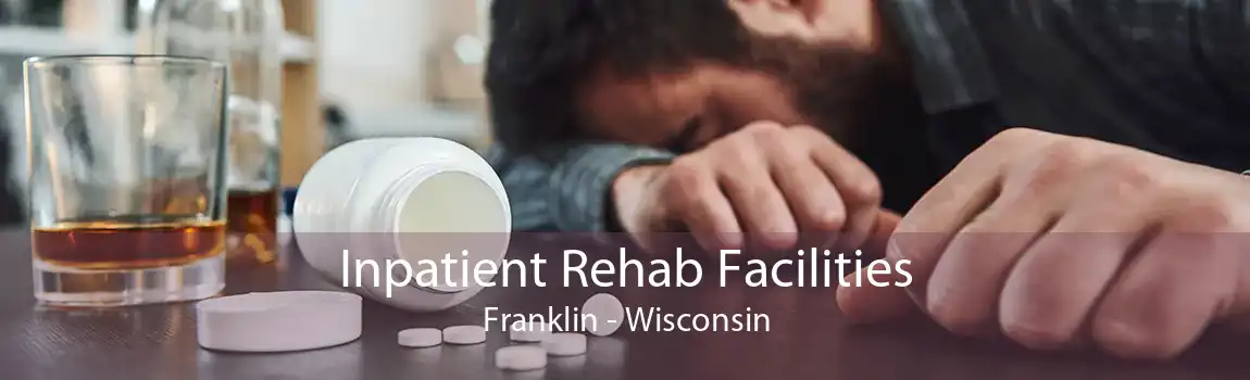 Inpatient Rehab Facilities Franklin - Wisconsin