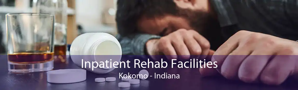 Inpatient Rehab Facilities Kokomo - Indiana
